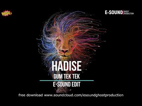 Hadise - Dum tek tek ( E-Sound Edit )