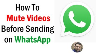 How to Remove Sound When Sharing Videos | WhatsApp New Features  | How to MUTE videos before sharing