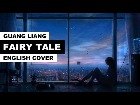 Guang Liang (光良) - Fairy Tale (童话) [ENGLISH COVER]