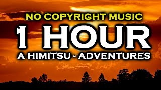Download lagu A Himitsu - Adventures [1 HOUR VERSION] ♫ NoCopyrightMusic ♫ mp3