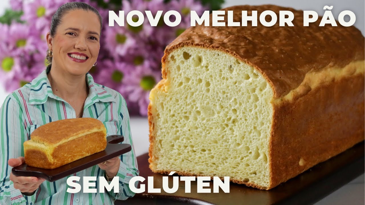 MELHOREI O MELHOR PÃO SEM GLÚTEN - VOCÊ TEM QUE EXPERIMENTAR (sem trigo - sem leite) - GLUTEN FREE
