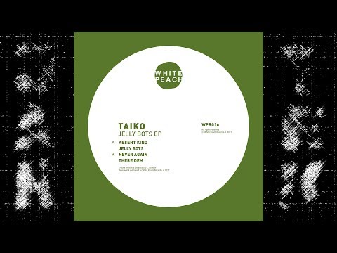 Taiko - Jelly Bots [WPR016]