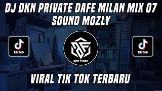 Download lagu DJ DKN PRIVATE DAFE MILAN MIX 07 VIRAL TIK TOK TERBARU 2022 mp3 Download lagu DJ DKN PRIVATE DAFE MILAN MIX 07 VIRAL TIK TOK TERBARU 2022 mp3