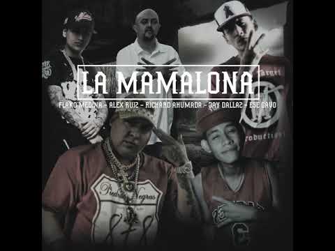 🔥🔥La Mamalona -Flako Medina - Richard Ahumada - Alex Ruiz - Ese Gavo - Jay Dallaz 🔥🔥