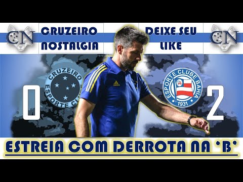 PÉSSIMA ESTREIA ⚽️🔥 BAHIA 2 X 0 CRUZEIRO - BRASILEIRÃO SÉRIE B | GOLS E MELHORES MOMENTOS