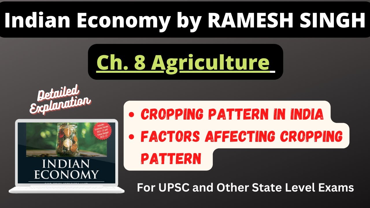 (V-75)(Ch.8) Cropping Patterns in India || Factors Affecting Cropping Pattern || IAS/PCS