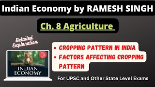 (V-75)(Ch.8) Cropping Patterns in India || Factors Affecting Cropping Pattern || IAS/PCS