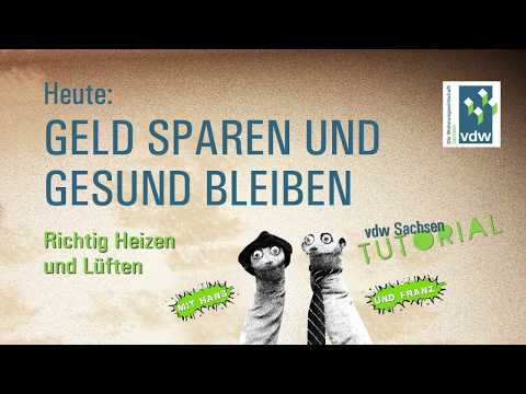 Tutorial 1 - Richtig Heizen und Lüften - vdw Sachsen