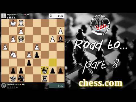 SCACCHI Partite Online 82 - chess.com - Road to... part 8 - Voce Sexy - LIVE