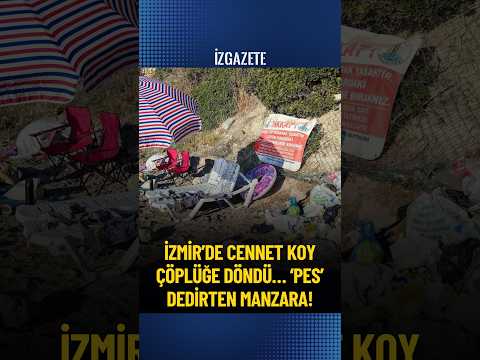 İzmir’de cennet koy çöplüğe döndü ‘Pes’ dedirten manzara! #izmir#dikili #çöp #tatilci
