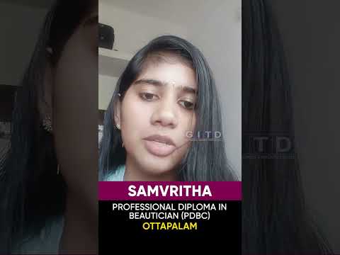Samvritha, Beautician & Cosmetology Student, Shares Her Experience at GITD