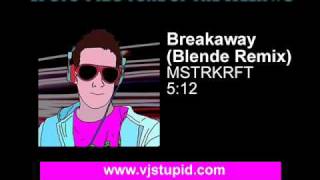Breakaway (Blende Remix) - MSTRKRFT