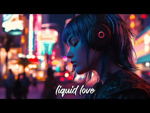 #022 Liquid Love (Liquid Drum & Bass Mix)