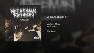 METHODMAN &amp; REDMAN - MI CASA ( EXPLICIT )