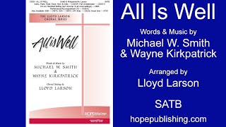 All Is Well - Michael W. Smith &amp; Wayne Kirkpatrick/Arr. Lloyd Larson
