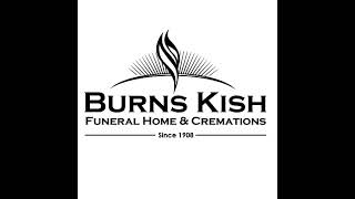 Burns-Kish Funeral Homes Live Stream