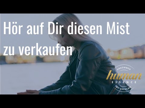 Hör auf Dir diesen Mist zu verkaufen