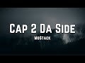 MoStack - Cap 2 Da Side (Lyrics)