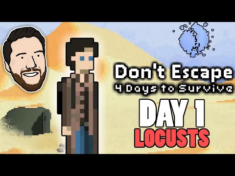 LOCUST DISINFESTATION | Let's Play Don't Escape: 4 Days to Survive - PART 1 | 4 Days in a Wasteland