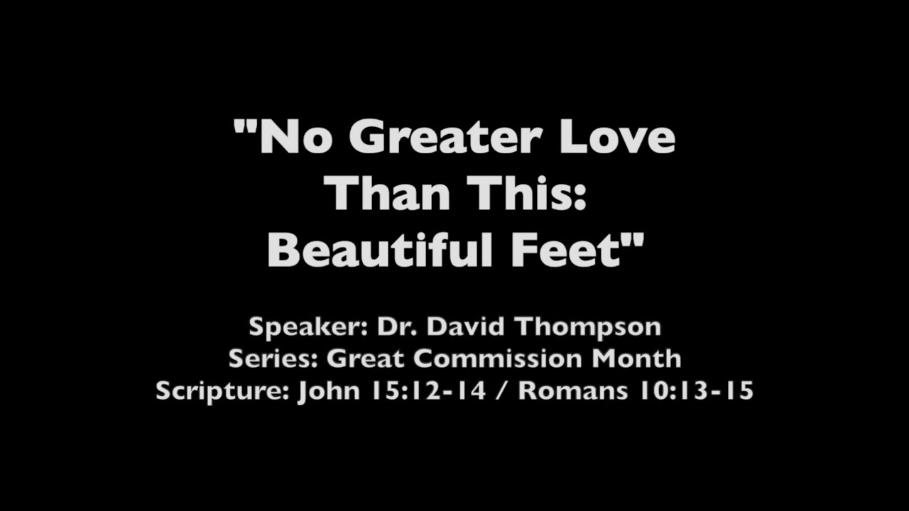 No Greater Love Than This: Beautiful Feet