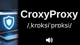 How to pronounce CroxyProxy (CORRECTLY!)