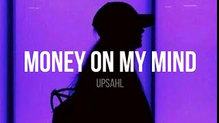 UPSAHL - MoneyOnMyMind (Lyrics)