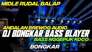 Download lagu DJ BONGKAR PARTY BASS BLAYER ANDALAN BREWOG TERBARU BY HKS PROJECT mp3