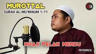 Download lagu MUROTTAL SURAH AL-MU'MINUM 1-11 IRAMA NAHAWAND | SYAFIUDDIN mp3