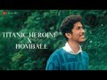 TITANIC HEROINE X HOMBALE MEDLEY SURAJ KM