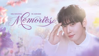 CHA EUN-WOO VR CONCERT : MEMORIESㅣPremiere Video
