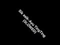 SIK ASIK SLOWED