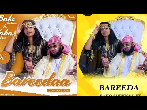 New oromoo music 2023 Bako Shekissa_ft_Yaba_Gobana #@Bareeda