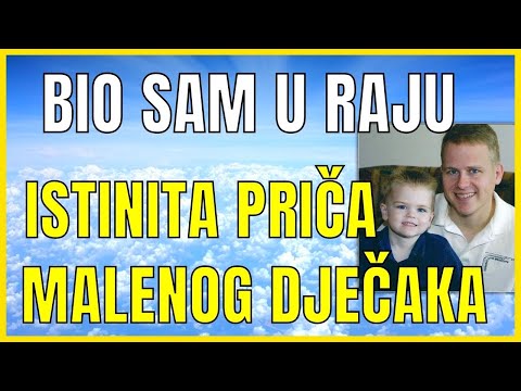 ISTINITA PRIČA – BIO SAM U RAJU | DJEČAK COLTON BURPO I ISKUSTVO RAJA