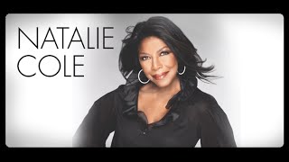 What I Must Do - Natalie Cole [February 6,1950-December31,2015]