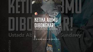 Download lagu When Your Shame Is Exposed! - Ustadz Abu Haidar As Sundawy mp3