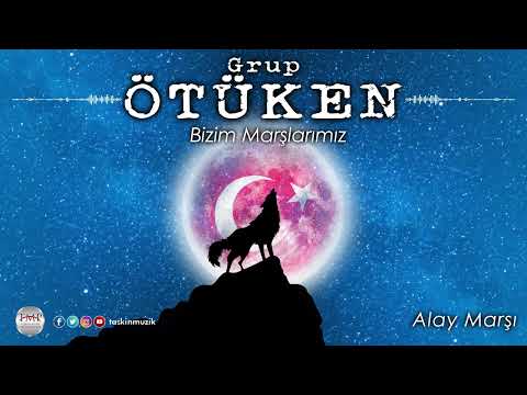 Grup Ötüken / Alay Marşı