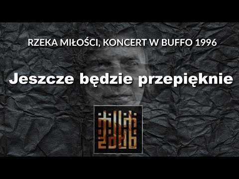 TILT - Jeszcze będzie przepięknie | "Rzeka miłości" | koncert w Buffo | Music Corner (1996)