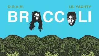 D.R.A.M. - Broccoli (ft. Lil&#39; Yatchy) (Clean)