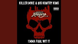 I&#39;mma Fool Wit It