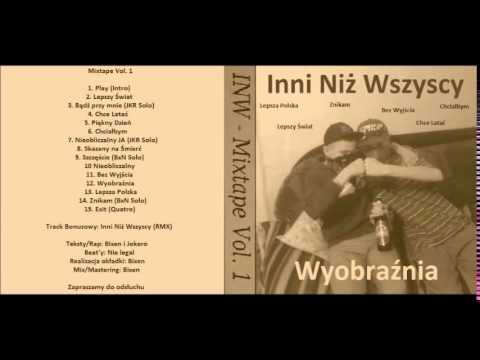 Bixen/Inni Niż Wszyscy - Znikam || Wyobraźnia (Mixtape Vol.1) [2015]