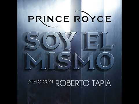 Soy El Mismo Roberto Tapia y Prince Royce