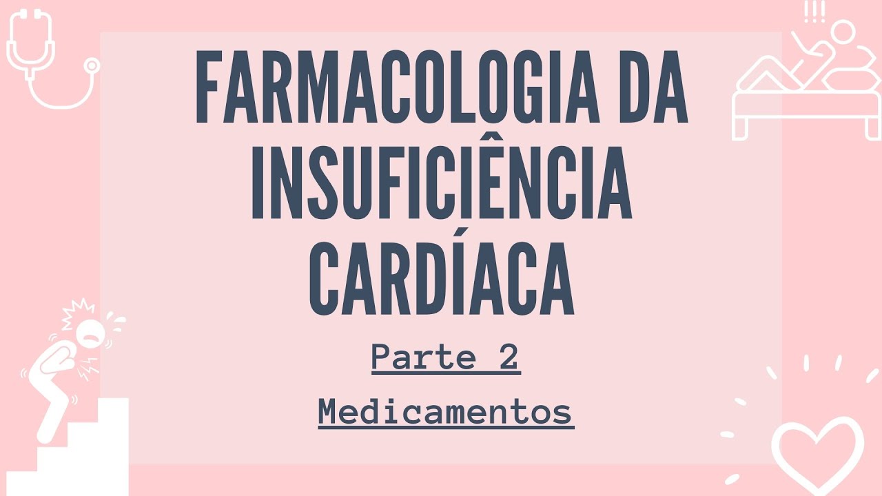 FARMACOLOGIA INSUFICIÊNCIA CARDÍACA   MEDICAMENTOS  DIGITÁLICOS 01 2020