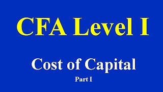 preview picture of video 'CFA Level I-R37- Cost of Capital- Part I'