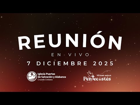 🔴 EN VIVO - Reunión Domingo 7 de Diciembre 7:00 A.M.