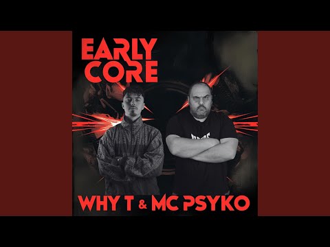 Early Core (feat. Mc Psyko)