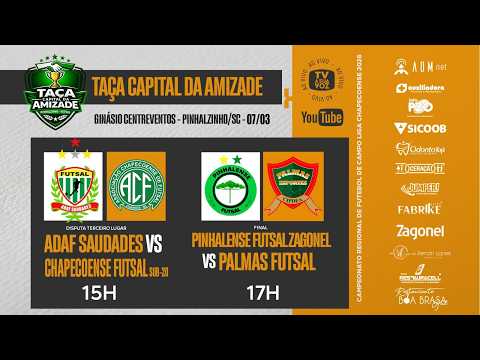 TAÇA CAPITAL DA AMIZADE - DISPUTA DE 3º LUGAR E FINAL (ADAF x Chape Sub-20 / Pinhalense x Palmas)