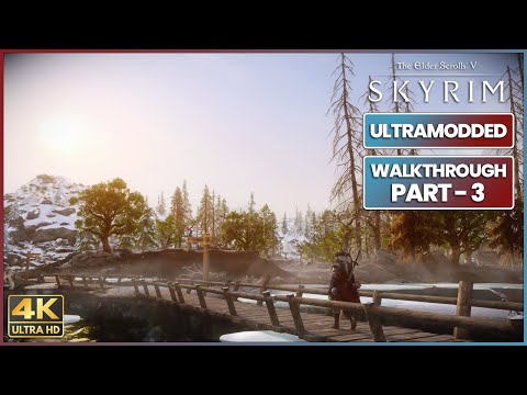 SKYRIM SE Ultra Modded 4K Gameplay Part - 3 : Best Next Gen Graphics