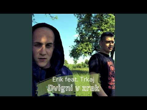 Dvigni v zrak (feat. Trkaj)