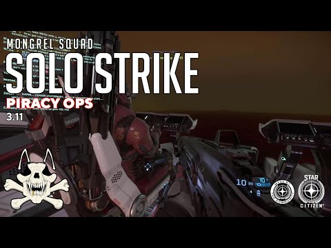 Solo Strike - Star Citizen Piracy gameplay - 3.11