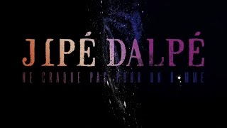 Jipé Dalpé - Ne craque pas pour un homme (Version Radio)
